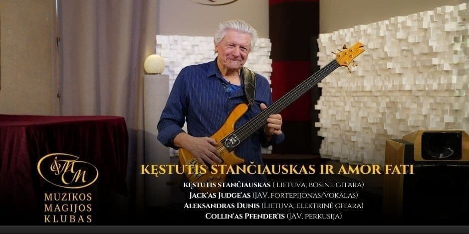 Pirkt biļetes Kęstutis Stančiauskas ir Amor Fati Vilnius, Muzikos magijos klubas Aprīlis 24