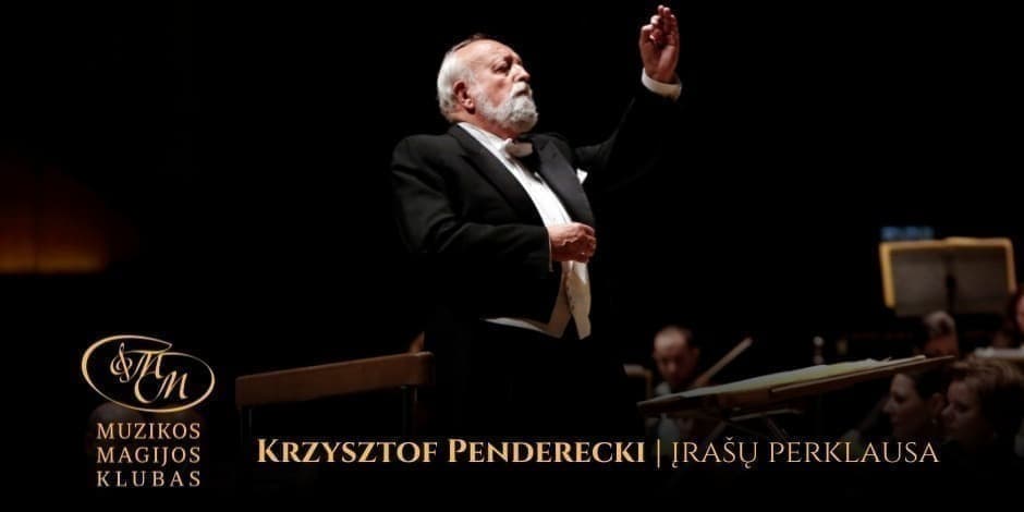 Pirkti bilietus Krzysztof Penderecki | įrašų perklausa Vilnius, Muzikos magijos klubas Gegužė 10