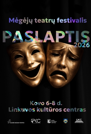 Купить билеты Mėgėjų teatrų festivalis PASLAPTIS | Dienos bilietas Linkuva, Linkuvos kultūros centras Март 07