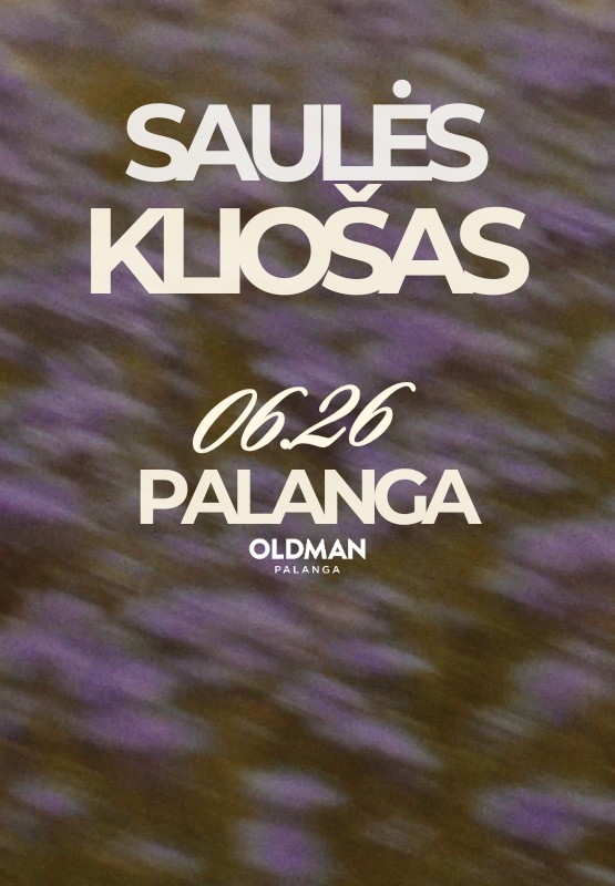 Pirkti bilietus Saulės Kliošas | OLDMAN PARKAS - I Love Palanga Palanga, OLDMAN Palanga Birželis 26