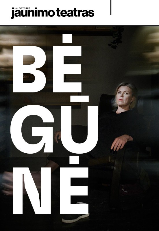 Buy tickets BĖGŪNĖ. Rež. Jonas Kuprevičius Vilnius, Valstybinis jaunimo teatras June 12