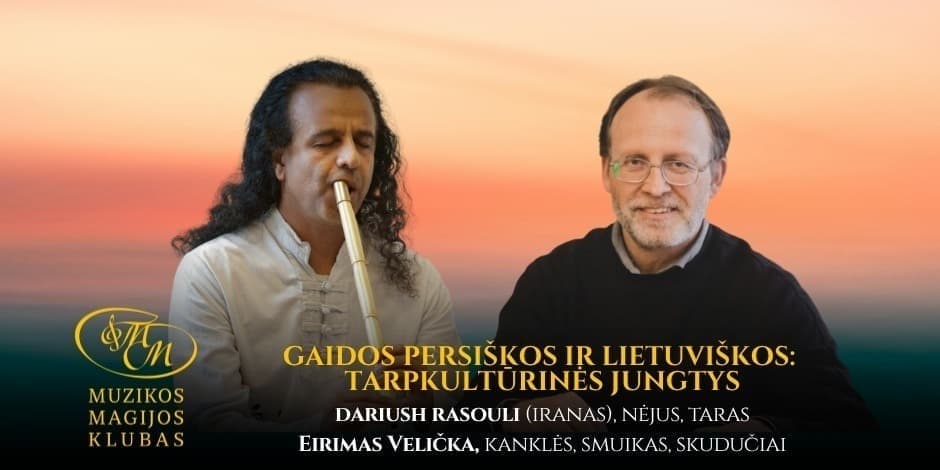 Pirkti bilietus Gaidos persiškos ir lietuviškos: tarpkultūrinės jungtys Vilnius, Muzikos magijos klubas Birželis 06