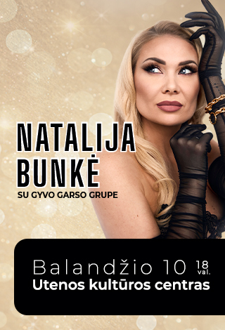 Pirkti bilietus Natalija Bunkė su gyvo garso grupe | Utena Utena, Utenos kultūros centras Balandis 10