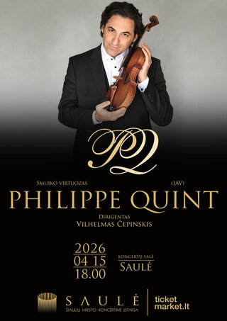 Buy tickets Smuiko virtuozas PHILIPPE QUINT (JAV) ir „CAMERATA SOLARIS“ Šiaulių miesto simfoninis orkestras | Dirigentas VILHELMAS ČEPINSKIS Šiauliai, Šiaulių koncertų salė Saulė April 15