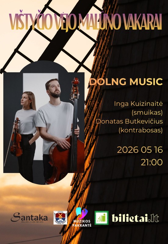 Pirkt biļetes Vištyčio vėjo malūno vakarai. Dolng Music Vištyčio seniūnija, Vištyčio vėjo malūnas Maijs 16