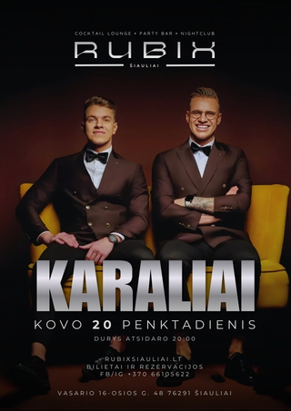Pirkti bilietus KARALIAI | RUBIX Vasario 16-osios g. 48, Šiauliai, Rubix klubas Kovas 20