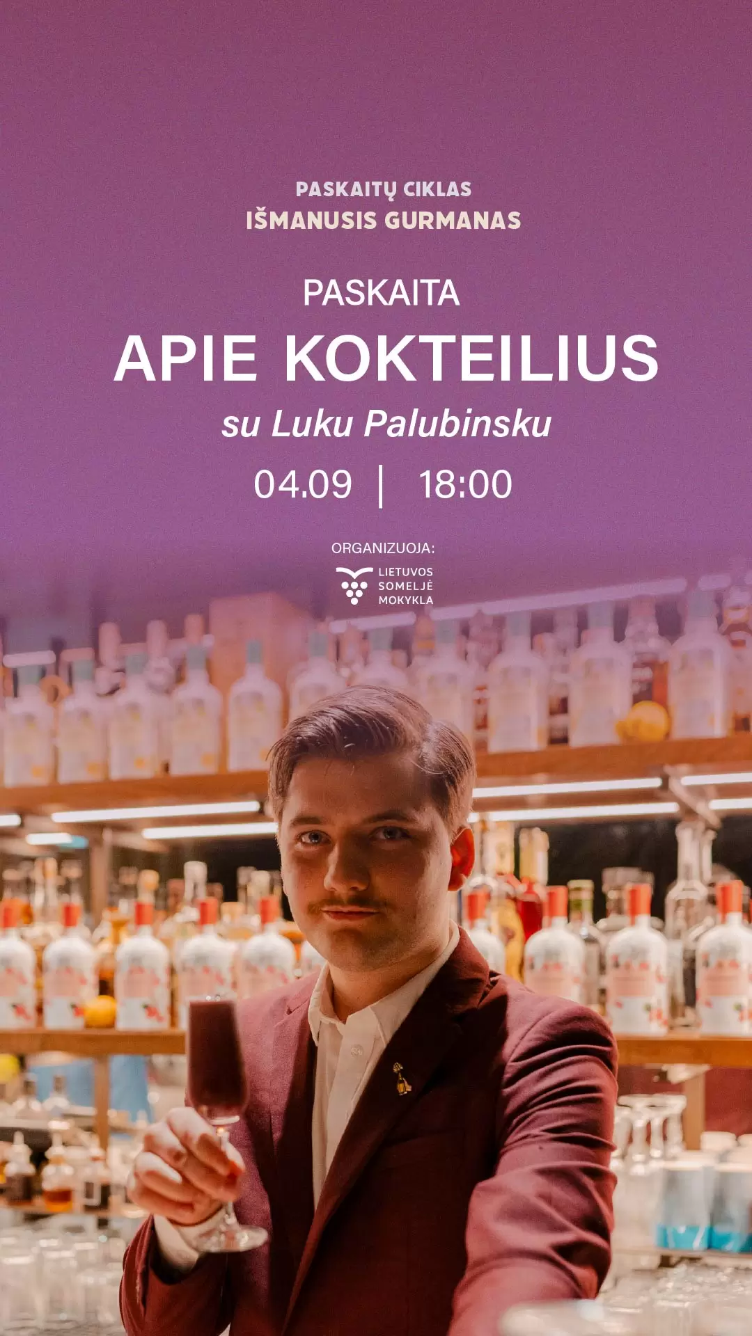 Pirkti bilietus Apie kokteilius. Paskaitų ciklas „Išmanusis gurmanas“ Vilnius, Lietuvos someljė mokykla Balandis 09