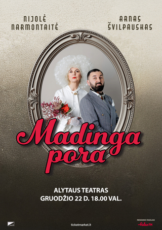 Buy tickets NIJOLĖ NARMONTAITĖ IR ARNAS ŠVILPAUSKAS „MADINGA PORA“ Alytus, Alytaus miesto teatras December 22