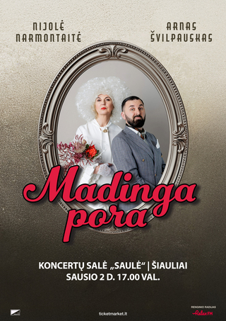 Buy tickets NIJOLĖ NARMONTAITĖ IR ARNAS ŠVILPAUSKAS „MADINGA PORA“ Šiauliai, Šiaulių koncertų salė Saulė January 02