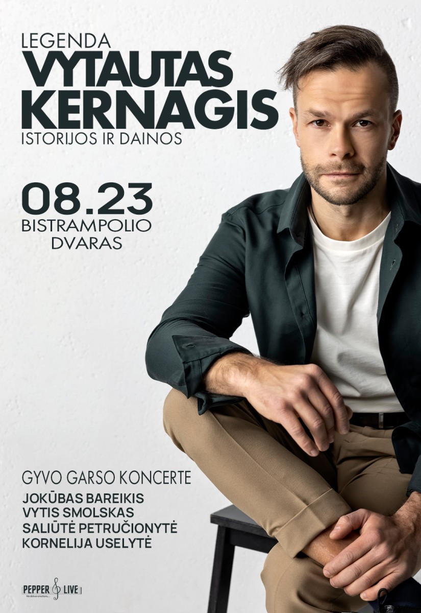 Pirkti bilietus Legenda. Vytautas Kernagis. Istorijos ir dainos | Bistrampolio dvaras Panevėžys, Bistrampolio dvaras Rugpjūtis 23