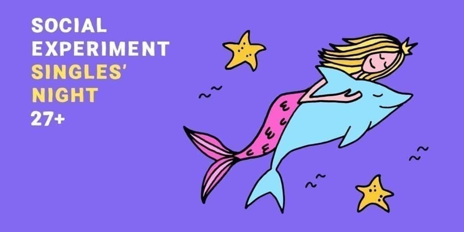 Pirkti bilietus SINGLES' NIGHT 27+ by Social Experiment | KLAIPĖDA Klaipėda, Dirty Hands Gegužė 28