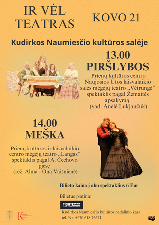 Купить билеты IR VĖL TEATRAS Kudirkos Naumiestis, Kudirkos Naumiesčio kultūros padalinio salė Март 21
