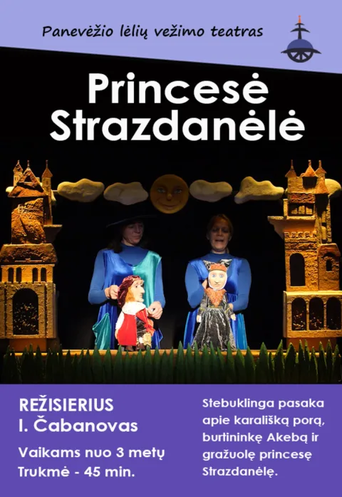 Купить билеты „PRINCESĖ STRAZDANĖLĖ“, rež. I. Čabanovas Panevėžys, Panevėžio lėlių vežimo teatras Март 15