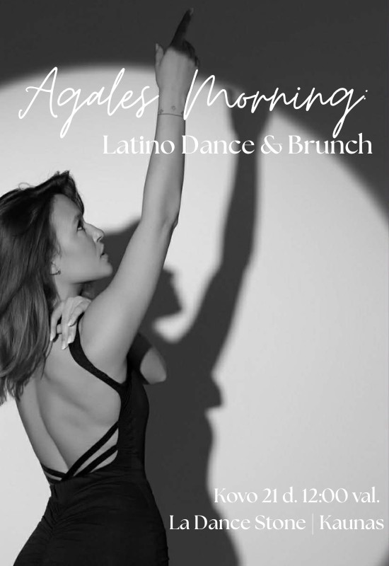 Pirkt biļetes Agales Morning: Latino Dance & Brunch Kaunas, La Dance Stone Marts 21