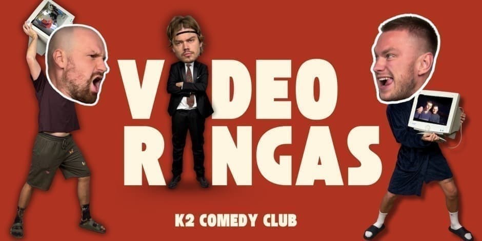 Pirkti bilietus VIDEO RINGAS Vilnius, K2 Comedy Club Balandis 16