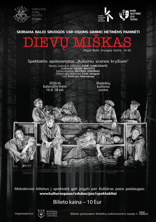 Buy tickets Spektaklis pagal Balio Sruogos romaną „Dievų miškas“ N-16 Mažeikiai, Mažeikių kultūros centras April 16