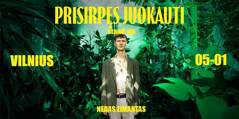 Pirkti bilietus Nedas Zimantas stand-up: PRISIRPĘS JUOKAUTI | VILNIUS Vilnius, Line Up Gegužė 01