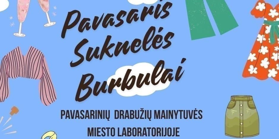 Pirkti bilietus Pavasarinių drabužių mainytuvės Miesto laboratorijoje Vilnius, Miesto laboratorija Balandis 16