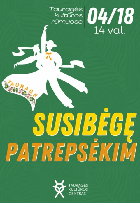 Pirkti bilietus Liaudiškų šokių kolektyvų festivalis „Susibėgę, patrepsėkim“ Tauragė, Tauragės kultūros rūmai Balandis 18