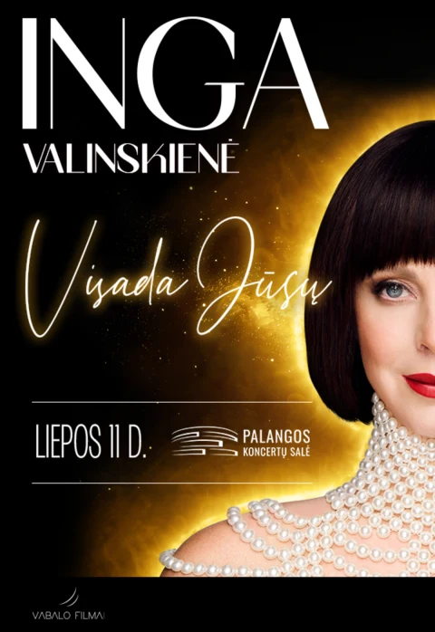 Pirkti bilietus Inga Valinskienė: VISADA JŪSŲ Palanga, Palangos koncertų salė Liepa 11