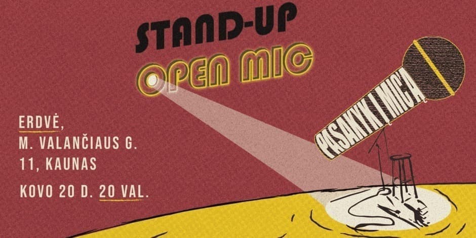Купить билеты PASAKYK Į MIC'Ą! STAND-UP ATVIRAS MIKROFONAS Kaunas, Erdvė Март 20