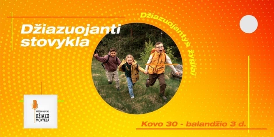 Buy tickets DŽIAZINIO DAINAVIMO DIENOS STOVYKLA Vilnius, Vasaros terasa March 30