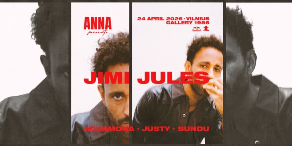 Pirkt biļetes Anna Presents: Jimi Jules Vilnius, Gallery 1986 Aprīlis 24-25