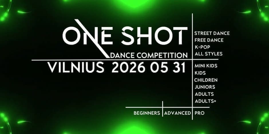 Pirkti bilietus ONE SHOT dance competition 2026 Vilnius, Lietuvos parodų ir kongresų centras LITEXPO Gegužė 31