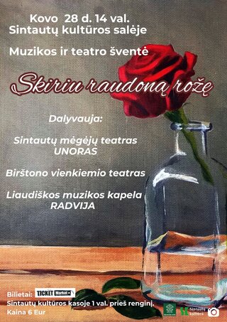 Купить билеты Teatro ir muzikos šventė „Skiriu raudoną rožę“ Sintautai, Sintautų kultūros salė Март 28