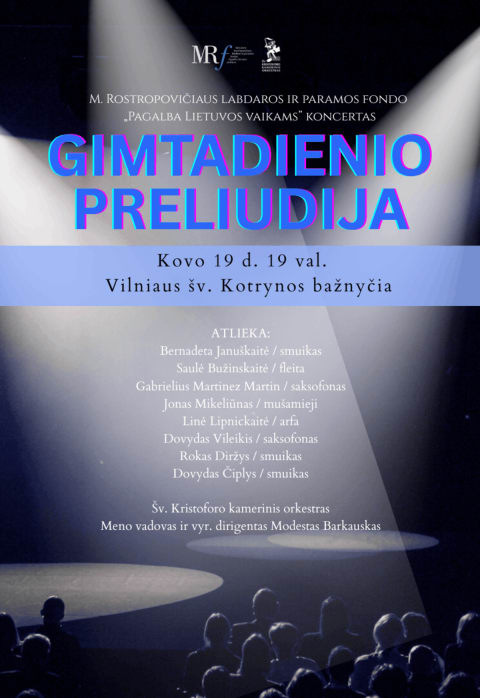Pirkt biļetes M. Rostropovičiaus labdaros ir paramos fondo „Pagalba Lietuvos vaikams“ koncertas „GIMTADIENIO PRELIUDIJA“ Vilnius, Šv. Kotrynos bažnyčia Marts 19-22