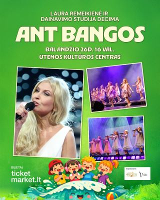 Buy tickets Lauros Remeikienės ir dainavimo studijos „Decima“ koncertas „Ant bangos“ Utena, Utenos kultūros centras April 26