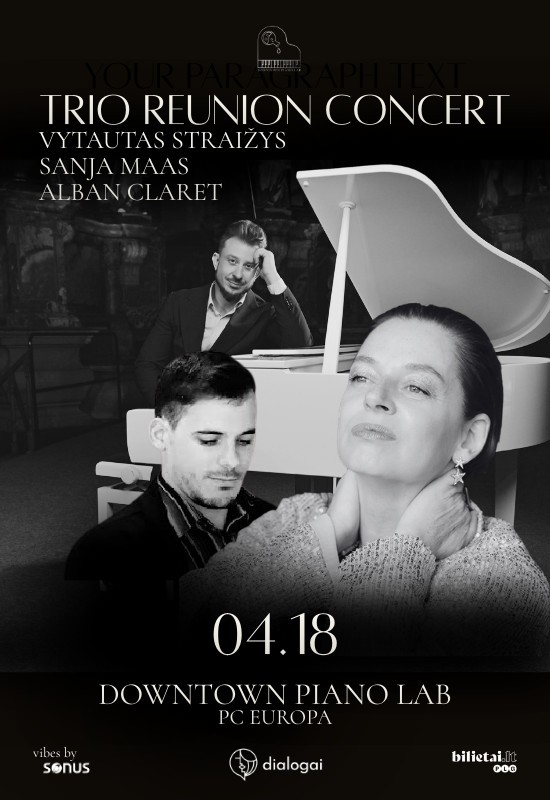 Pirkt biļetes Trio reunion | Vytautas Straižys, Sanja Maas ir Alban Claret Vilnius, Downtown Piano Lab, PC Europa Aprīlis 18
