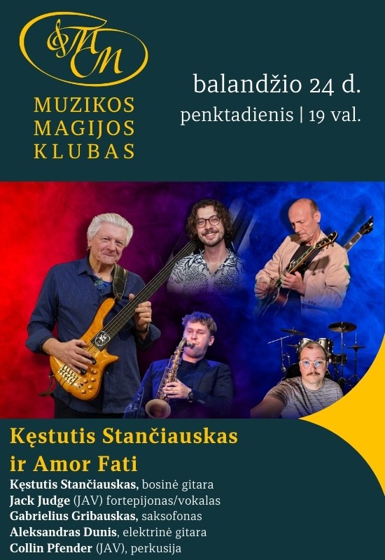 Pirkt biļetes Kęstutis Stančiauskas ir Amor Fati Vilnius, Muzikos magijos klubas Aprīlis 24