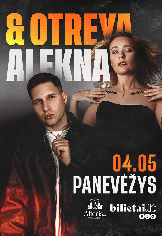 Pirkti bilietus Alekna & Otreya | šv.Velykos | Panevėžys Panevėžys, Naktinis klubas ir renginių erdvė AFTERIS Balandis 05