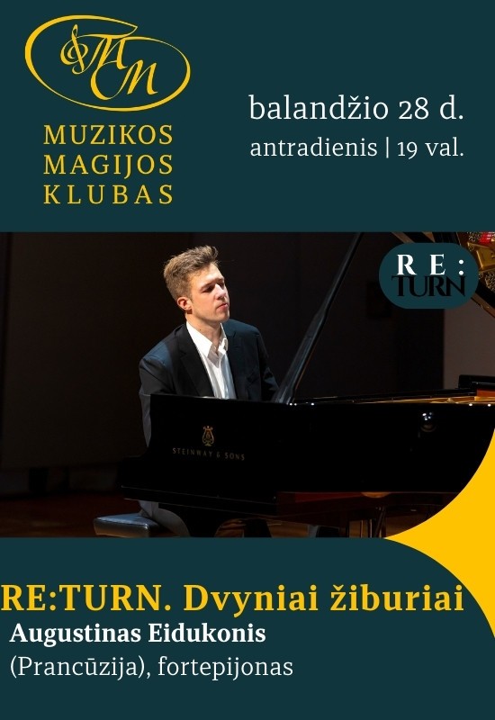 Pirkti bilietus RE:TURN. Dvyniai žiburiai | Augustinas Eidukonis Vilnius, Muzikos magijos klubas Balandis 28