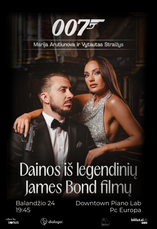 Pirkti bilietus Legendinės Dainos iš James Bond Filmų su Marija Arutiunova ir Vytautu Straižiu Vilnius, Downtown Piano Lab, PC Europa Balandis 24