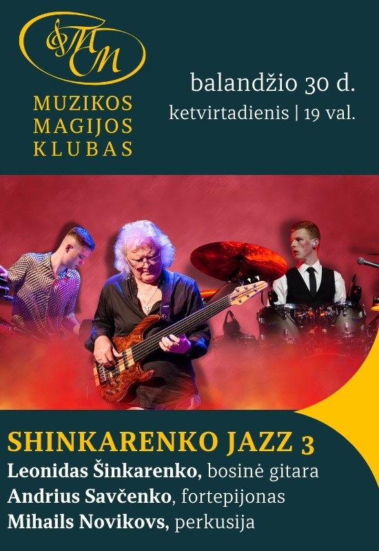 Pirkti bilietus Shinkarenko Jazz 3 Vilnius, Muzikos magijos klubas Balandis 30