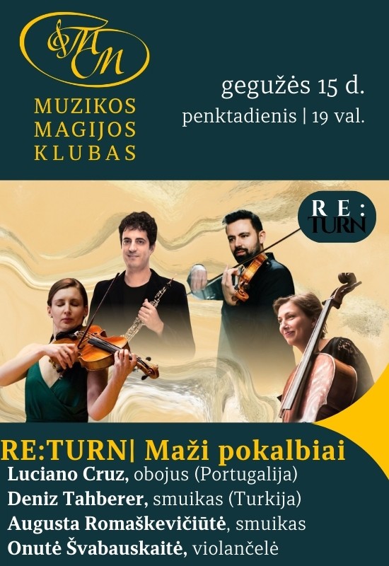 Pirkt biļetes RE:TURN | Maži pokalbiai - L. Cruz, D. Tahberer, A. Romaškevičiūtė, O. Švabauskaitė Vilnius, Muzikos magijos klubas Maijs 15