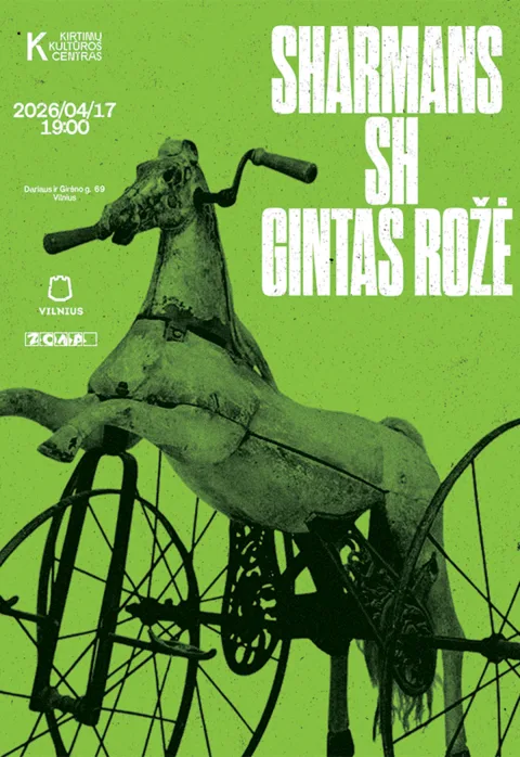Pirkti bilietus SH + Sharmans + Gintas Rožė Vilnius, Kirtimų kultūros centras Balandis 17