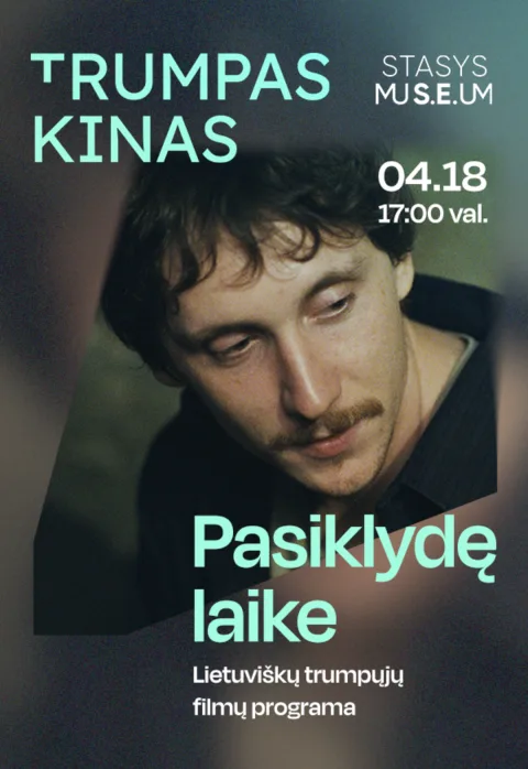 Buy tickets Trumpas kinas. Pasiklydę laike Panevėžys, Stasys Museum April 18