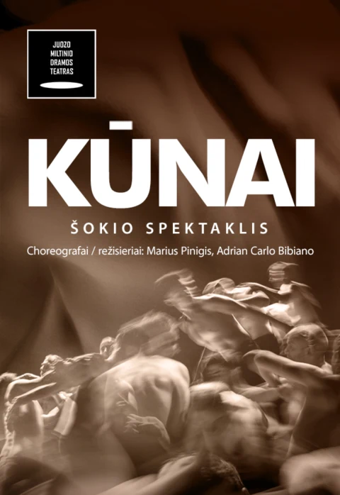 Купить билеты JMDT | KŪNAI chor./rež. Marius Pinigis, Adrian Carlo Bibiano Panevėžys, Juozo Miltinio dramos teatras Май 09