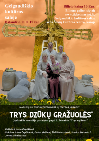 Pirkti bilietus Spektaklis–komedija „Trys dzūkų gražuolės“ Gelgaudiškis, Gelgaudiškio kultūros salė Balandis 11