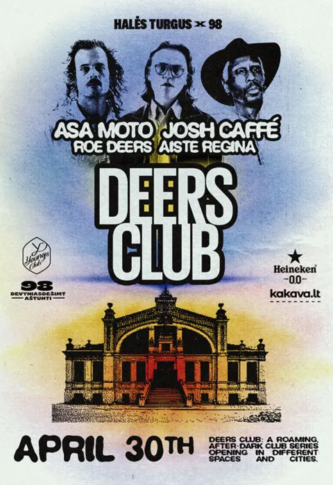 Pirkti bilietus DEERS CLUB: Asa Moto + Josh Caffé Vilnius, Halės Turgus Balandis 30 - Gegužė 01