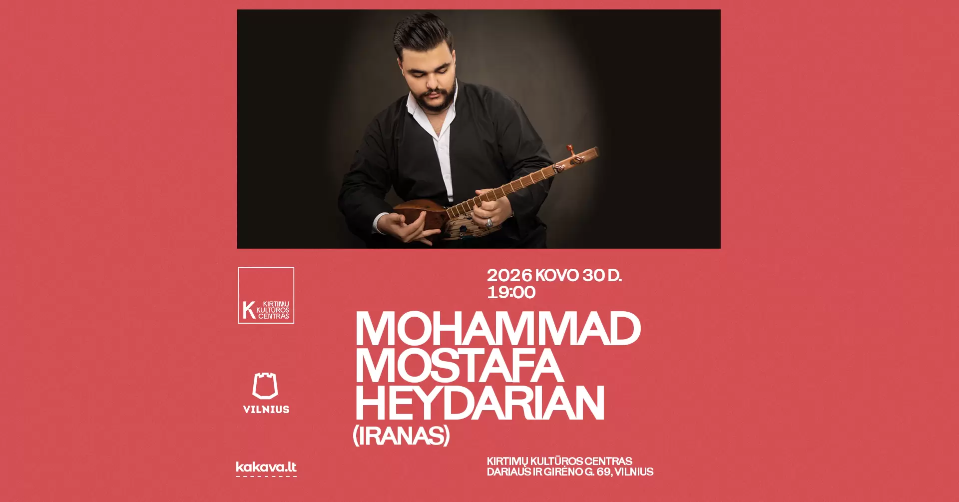 Pirkti bilietus MOHAMMAD MOSTAFA HEYDARIAN (Iranas) Vilnius, Kirtimų kultūros centras Kovas 30