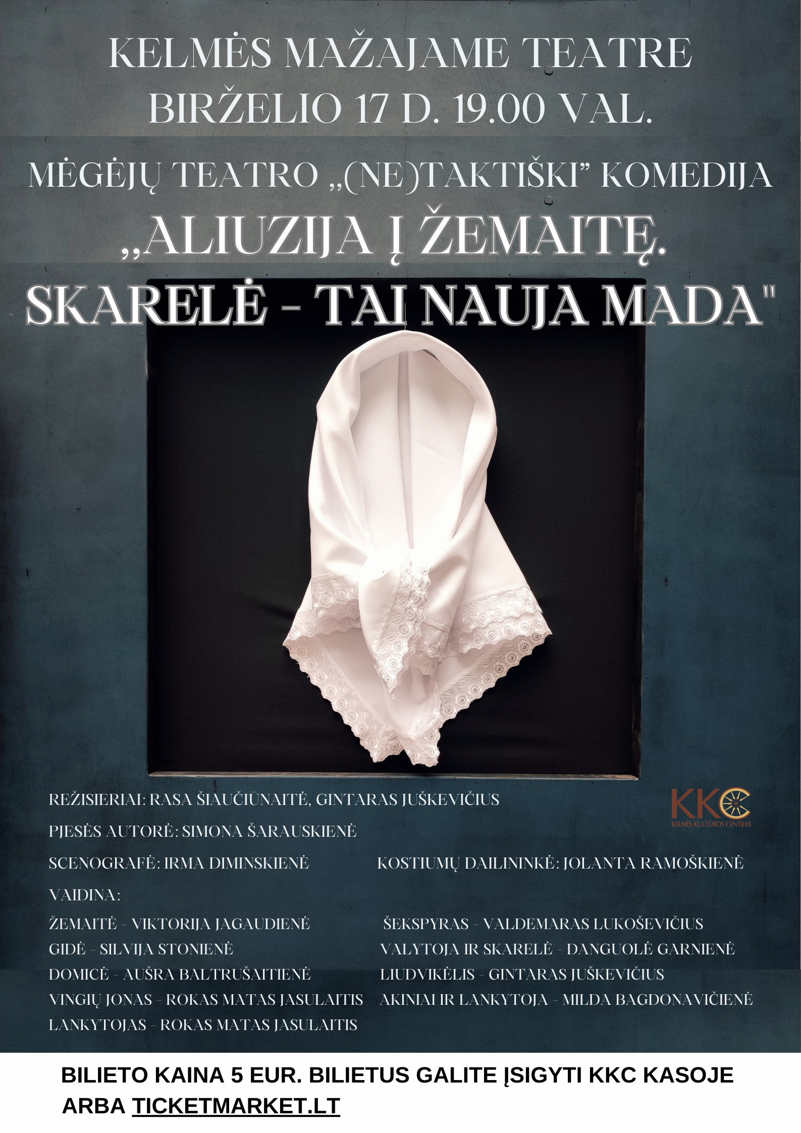 Купить билеты Mėgėjų teatro „(Ne)Taktiški“ komedija „ Aliuzija į Žemaitę. Skarelė – tai nauja mada “ Vilnius, Vilniaus Senasis Teatras Июнь 17