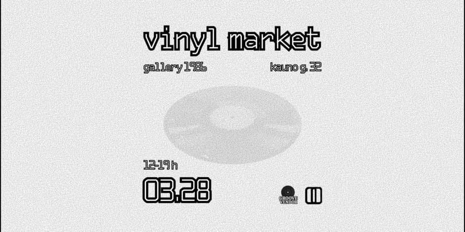 Buy tickets VINYL MARKET 03.28 Vilnius, Gallery 1986 March 29
