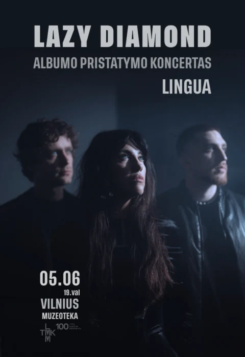 Buy tickets Grupės „Lazy Diamond“ albumo „Lingua“ pristatymo koncertas Vilnius, Muzeoteka, teatro, muzikos ir kino muziejus May 06