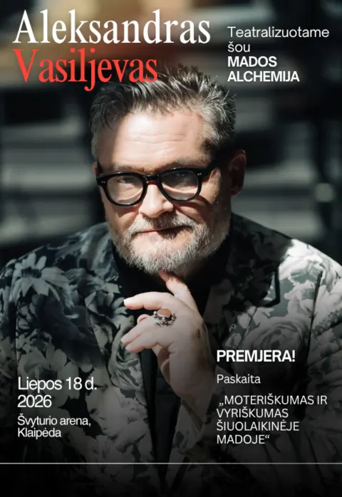 Pirkti bilietus Teatralizuotas šou „MADOS ALCHEMIJA su Aleksandru Vasiljevu“ Klaipėda, Klaipėdos Švyturio arena Liepa 18