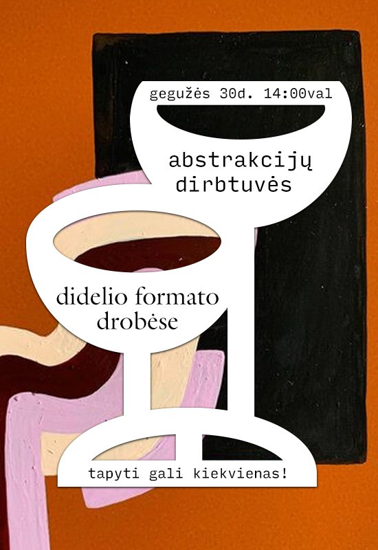 Pirkti bilietus Didelio formato abstrakcijų dirbtuvės Vilnius, Dvi taurės meno tapybos studija - dvaras Gegužė 30