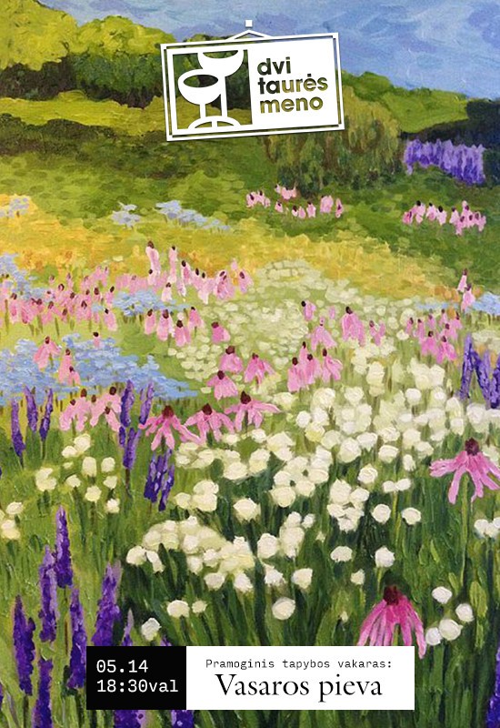 Pirkti bilietus Tapybos vakaras: Vasaros pieva Vilnius, Dvi taurės meno tapybos studija - dvaras Gegužė 14
